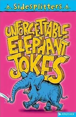 SideSplitters Unforgettable Elephant Jokes